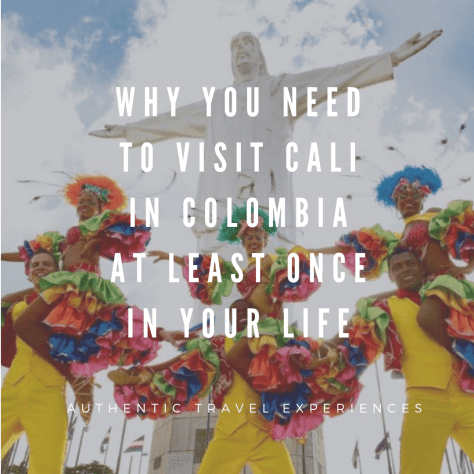 Why You Need To Visit Cali in Colombia At Least Once In Your Life