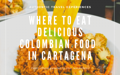 Where To Eat Delicious Colombian Food In Cartagena