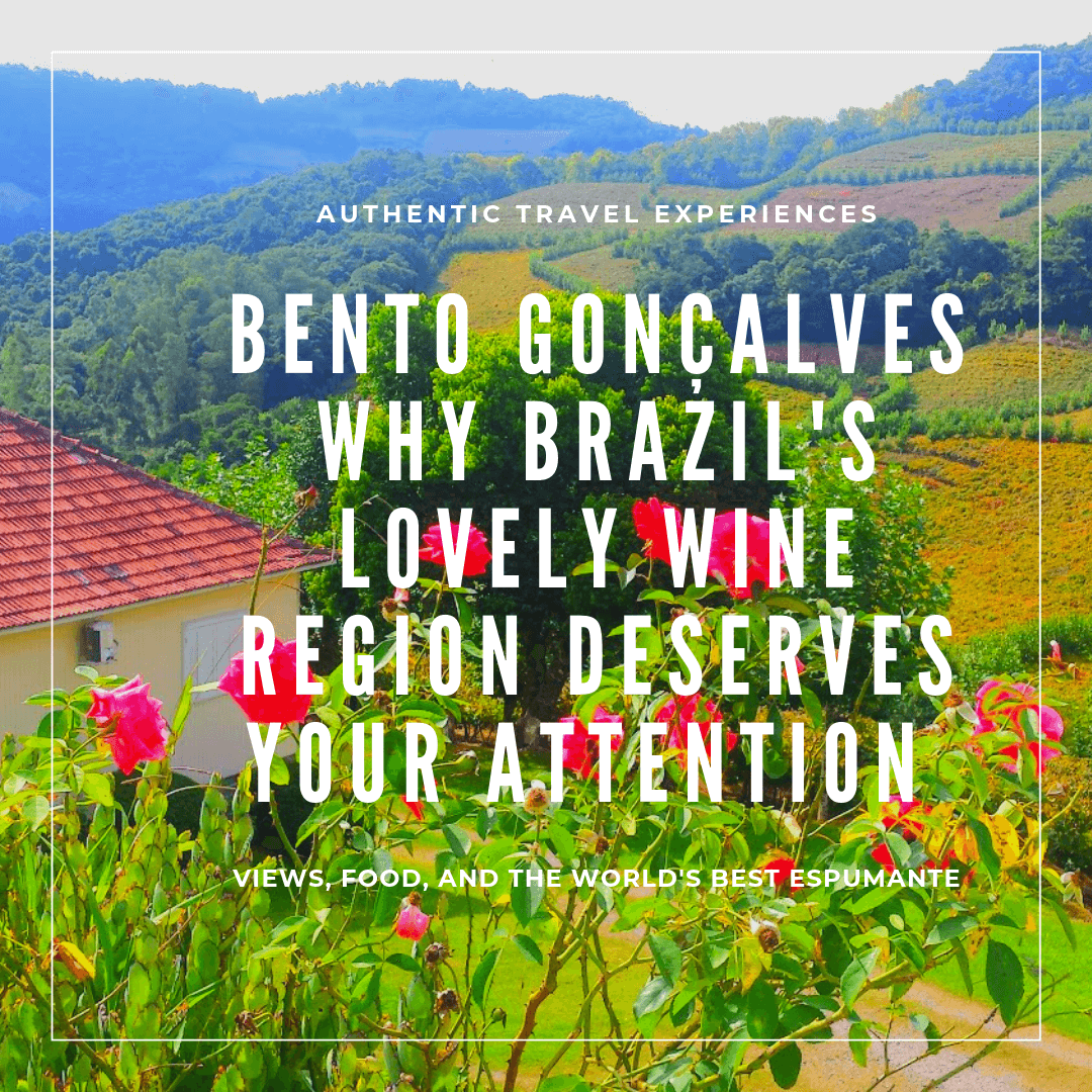 Bento Gonçalves - Brazils Wine Capital Deserves Your Attention