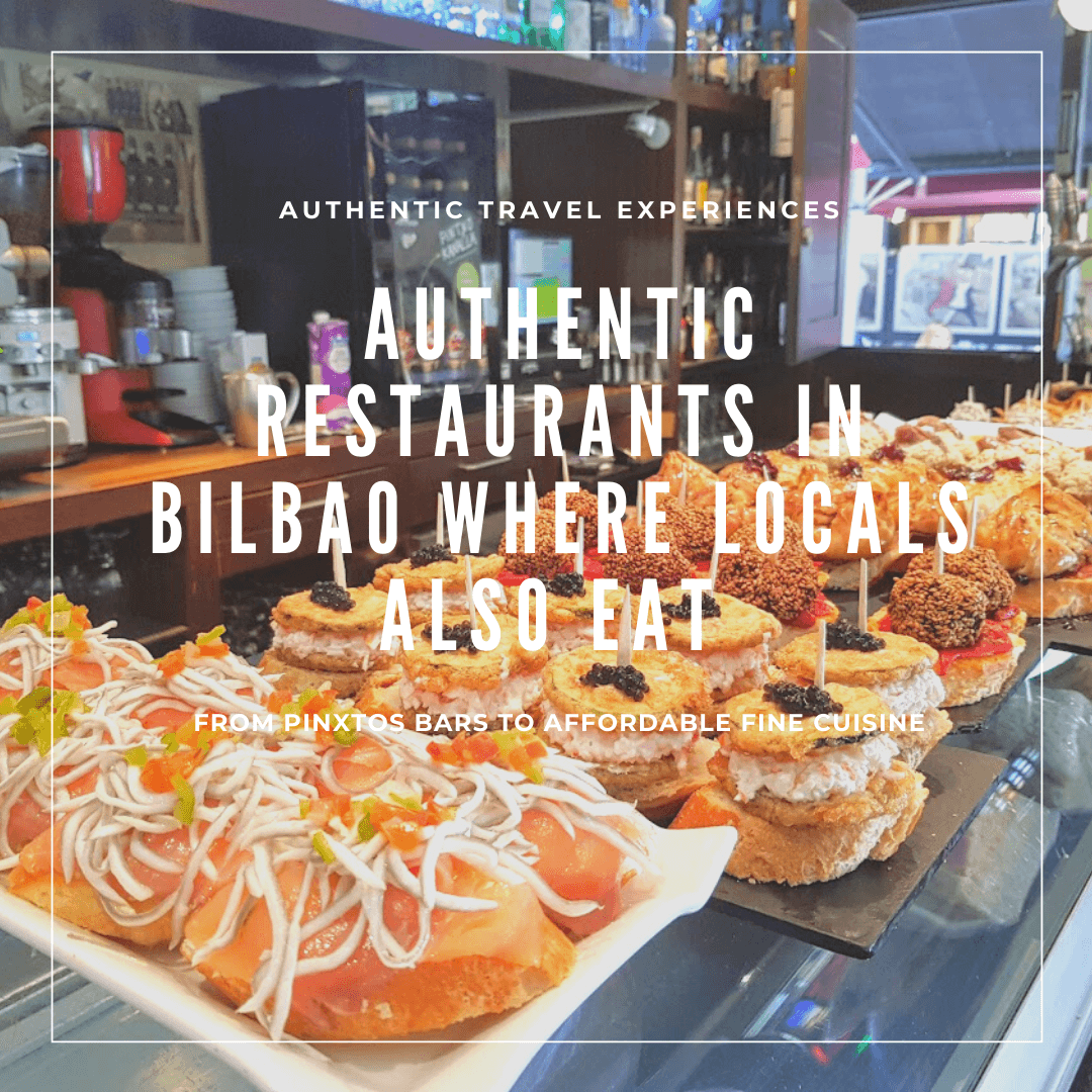 Restaurants in Bilbao Where Locals Also Eat From Pintxos Bars To Fine Cuisine
