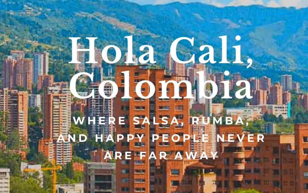 What Cali, Colombia Is Really Like: A Local’s Guide